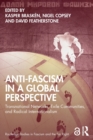 Anti-Fascism in a Global Perspective : Transnational Networks, Exile Communities, and Radical Internationalism - Book