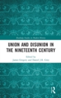 Union and Disunion in the Nineteenth Century - Book