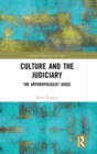 Culture and the Judiciary : The Anthropologist Judge - Book