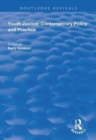 Youth Justice : Contemporary Policy and Practice - Book