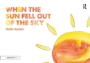 When the Sun Fell Out of the Sky : A Short Tale of Bereavement and Loss - Book