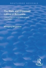 The State and Organised Labour in Botswana : Liberal Democracy in Emergent Capitalism - Book
