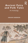 Ancient Fairy and Folk Tales : An Anthology - Book