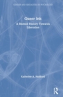 Queer Ink: A Blotted History Towards Liberation - Book