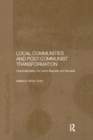 Local Communities and Post-Communist Transformation : Czechoslovakia, the Czech Republic and Slovakia - Book