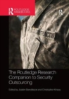 The Routledge Research Companion to Security Outsourcing - Book