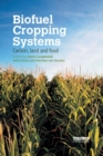 Biofuel Cropping Systems : Carbon, Land and Food - Book