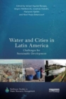 Water and Cities in Latin America : Challenges for Sustainable Development - Book