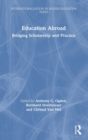 Education Abroad : Bridging Scholarship and Practice - Book