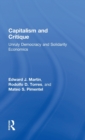 Capitalism and Critique : Unruly Democracy and Solidarity Economics - Book