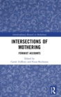 Intersections of Mothering : Feminist Accounts - Book