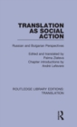 Translation as Social Action : Russian and Bulgarian Perspectives - Book