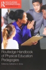 Routledge Handbook of Physical Education Pedagogies - Book