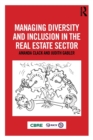 Managing Diversity and Inclusion in the Real Estate Sector - Book