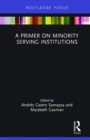 A Primer on Minority Serving Institutions - Book