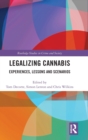 Legalizing Cannabis : Experiences, Lessons and Scenarios - Book