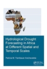 Hydrological Drought Forecasting in Africa at Different Spatial and Temporal Scales - Book