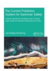 Rip Current Prediction System for Swimmer Safety : Towards operational forecasting using a process based model and nearshore bathymetry from video - Book