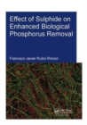 Effect of Sulphide on Enhanced Biological Phosphorus Removal - Book