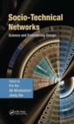 Socio-Technical Networks : Science and Engineering Design - Book