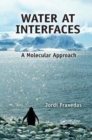 Water at Interfaces : A Molecular Approach - Book