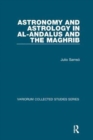 Astronomy and Astrology in al-Andalus and the Maghrib - Book