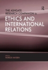 The Ashgate Research Companion to Ethics and International Relations - Book