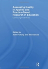 Assessing quality in applied and practice-based research in education. : Continuing the debate - Book
