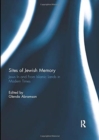 Sites of Jewish Memory : Jews in and From Islamic Lands in Modern Times - Book