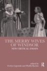 The Merry Wives of Windsor : New Critical Essays - Book