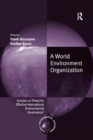 A World Environment Organization : Solution or Threat for Effective International Environmental Governance? - Book