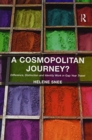 A Cosmopolitan Journey? : Difference, Distinction and Identity Work in Gap Year Travel - Book