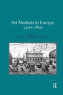Art Markets in Europe, 1400–1800 - Book