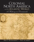 Colonial North America and the Atlantic World : A History in Documents - Book