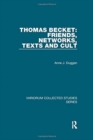 Thomas Becket: Friends, Networks, Texts and Cult - Book
