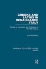 Greeks and Latins in Renaissance Italy : Studies on Humanism and Philosophy in the 15th Century - Book