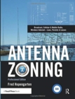 Antenna Zoning : Broadcast, Cellular & Mobile Radio, Wireless Internet- Laws, Permits & Leases - Book