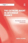 The Extreme Right in Interwar France : The Faisceau and the Croix de Feu - Book