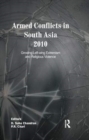 Armed Conflicts in South Asia 2010 : Growing Left-wing Extremism and Religious Violence - Book