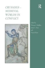 Crusades - Medieval Worlds in Conflict - Book