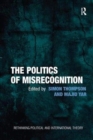 The Politics of Misrecognition - Book