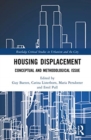 Housing Displacement : Conceptual and Methodological Issues - Book