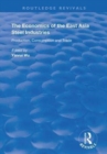 The Economics of the East Asia Steel Industries : Production, Consumption and Trade - Book