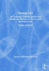 Nursing Care : An Essential Guide for Nurses and Healthcare Workers in Primary and Secondary Care - Book