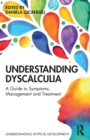 Understanding Dyscalculia : A guide to symptoms, management and treatment - Book