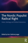 The Nordic Populist Radical Right : Voters, Ideology, and Political Interactions - Book