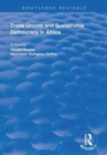 Trade Unions and Sustainable Democracy in Africa - Book