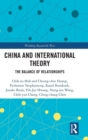 China and International Theory : The Balance of Relationships - Book