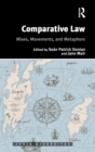 Comparative Law : Mixes, Movements, and Metaphors - Book