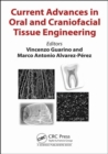 Current Advances in Oral and Craniofacial Tissue Engineering - Book